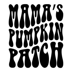 Mama's Pumpkin Patch Svg