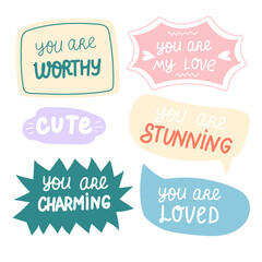 Set of inspirational speech bubbles with compliments, quotes about love for yourself and others. Vector typography for cards, posters, t-shirts, badges, stickers, etc.