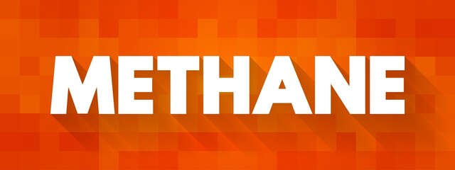 Fototapeta premium Methane is a hydrocarbon that is a primary component of natural gas, text concept background
