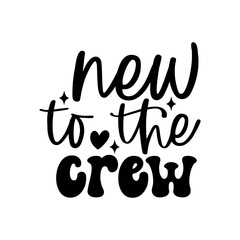 New to the Crew
