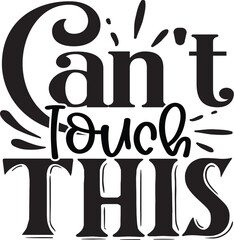 Can't Touch This Svg