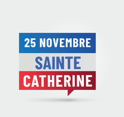 panneau 25 novembre - sainte catherine