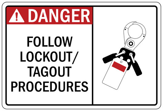 Lock out sign and labels follow lockout/tagout procedures