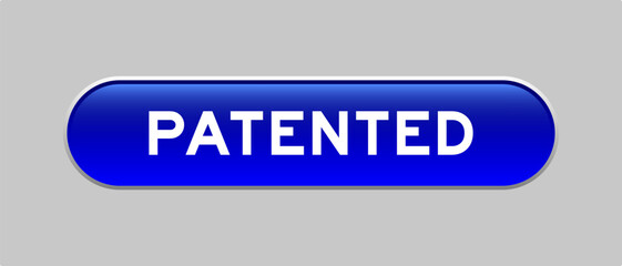 Blue color capsule shape button with word patented on gray background