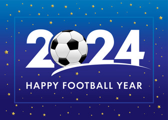 Happy Football Year 2024 blue banner. Holiday decoration digits design with soccer ball for New Year banners, greeting cards or invitation. Vector illustration
