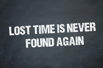 Fototapeta premium Lost time is never found again 