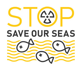 Radioactive water banner. Save the ocean concept