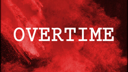 Overtime written on abstract background 