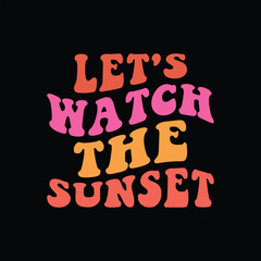 Let's Watch the Sunset