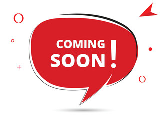 Coming soon speech bubble text. Hi There on bright color for Sticker, Banner and Poster. vector illustration.