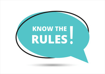 Know the rules speech bubble text. Hi There on bright color for Sticker, Banner and Poster. vector illustration.