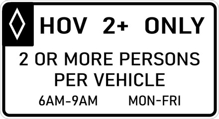 Vector graphic of a usa High Occupancy Vehicle Only highway sign. It consists of the wording  HOV 2+ Lane Only, 2 or more persons per vehicle contained in a white rectangle