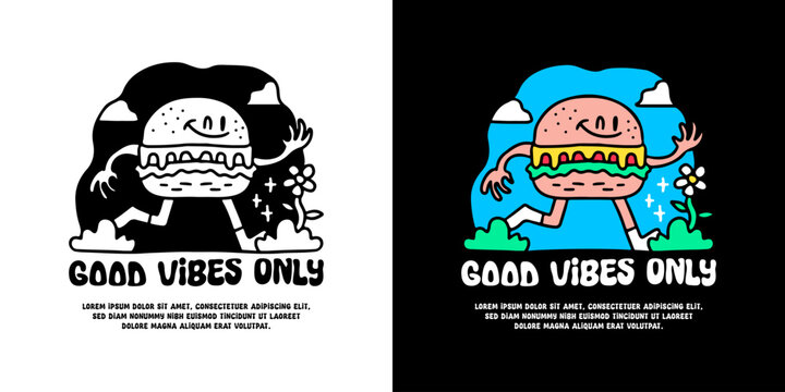 Funny burger mascot with good vibes only typography, illustration for logo, t-shirt, sticker, or apparel merchandise. With doodle, retro, groovy, and cartoon style.