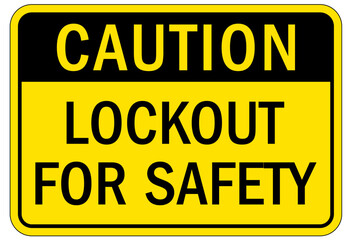 Lock out before maintenance sign and labels lockout for safety