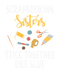 Scrapbooking  Scrapbooker Sisters Craft Funny
Perfect design for scrapbooking. It can also be given as a Birthday Or Christmas,
Halloween And Thanksgiving or any occasion gift.