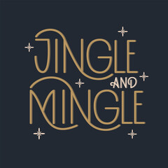 Fototapeta premium Vector Hand Lettering of Text Jingle and Mingle. Greeting Card with Christmas Quote. Winter Holiday Theme.
