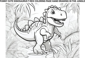 funny cute dinosaurus t-rex coloring page hand drawing in the jungle