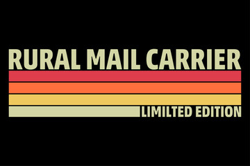 Rural mail Carrier limited Edition Funny T-Shirt Design