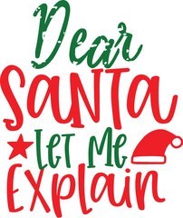 dear santa let me explain