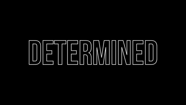 Determined text animation on Black background. Motivational quote animation on green screen background. Determined text