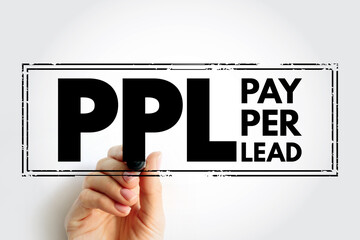 PPL Pay Per Lead - payment scheme for online marketing where the affiliate is paid for each...