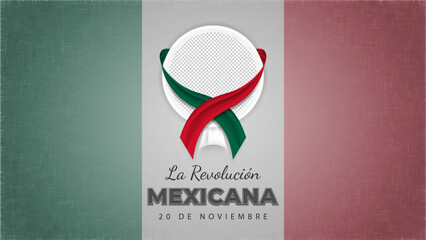 La Revolución Mexicana Greeting on Grunge Flag Background with Space for Picture and Tricolor Ribbons