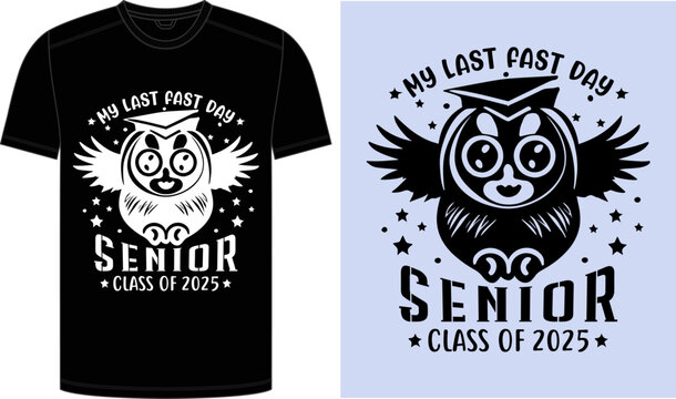 2025 Senior Class Back to School First day of 13th grade funny quotes, happy senior class of 2025 back to school present design, My Last First Day for Back to School.