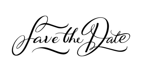 Save the date. Calligraphy inscription. Hand drawn lettering for wedding invitations isolated on white background