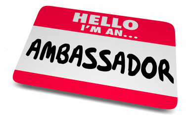 Hello Im An Ambassador Diplomat Name Tag Sticker Communication 3d Illustration