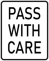 Vector graphic of a usa Pass With Care highway sign. It consists of the wording Pass With Care contained in a white rectangle