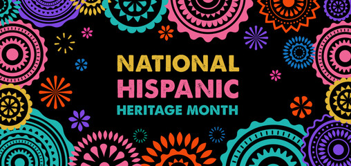 Hispanic heritage month. Vector web banner, poster, card for social media, networks. Greeting with national Hispanic heritage month text, flowers on floral pattern background