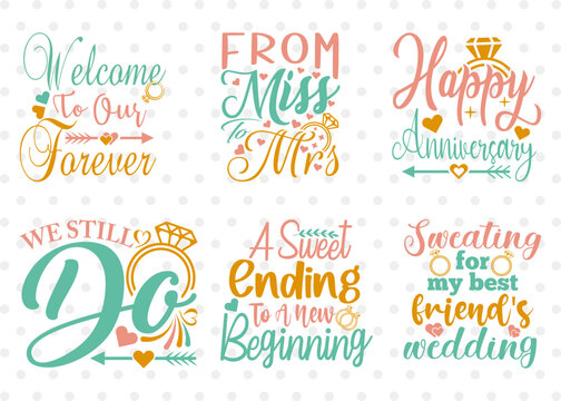 Wedding Bundle Vol-08, Welcome To Our Forever Svg, Wedding Svg, Happy Anniversary Svg, Family Wedding Svg, Marriage Svg, T-shirt Design