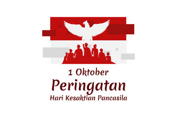 Obraz na płótnie Canvas Translation: October 1, Commemoration of the Pancasila Sanctity Day (Hari Kesaktian Pancasila) vector illustration. Suitable for greeting card, poster and banner. 