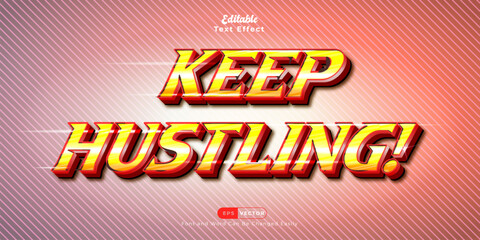Keep Hustling - A Luxurious and Glamorous Text Effect with Gold and Metallic Color