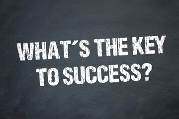 What´s the key to success?	
