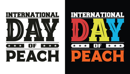 International Day of Peace (United Nations). Thu, Sep 21, 2023 international peach day design for t shirt and apparel 