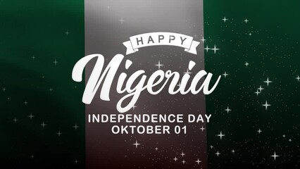 Independence Day Nigeria Lettering Text Animation with Nigeria flag background. Celebrate Nigeria National Day on 1th October. Great for celebrating Nigeria Independence Day.