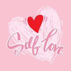 Self love lettering, Poster slogan concept.