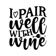 I pair well with wine