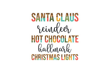 Santa Claus reindeer hot chocolate hallmark Christmas lights  Leopard  pattern typography t shirt design