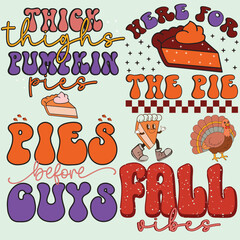 Retro thanksgiving Quotes Here for the Pie with Groovy Turkey and Pumpkin Pie Autumn Set
