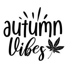 Autumn Vibes Svg