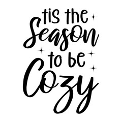 It's The Season To Be Cozy Svg