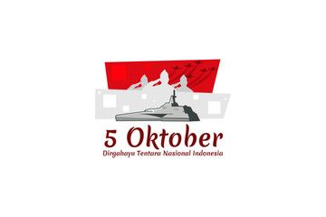 Indonesian text: October 5, Long live Indonesian National Armed Forces! vector illustration. Suitable for greeting card, poster and banner.