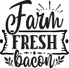 Farm Fresh Bacon Svg