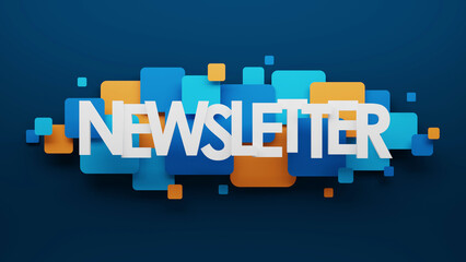 3D render of NEWSLETTER banner with blue and orange squares on dark blue background
