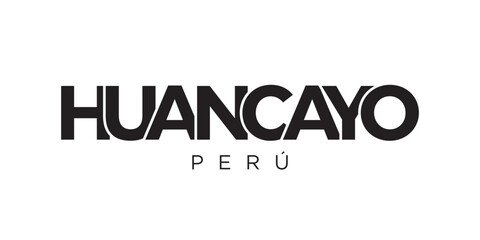 Huancayo in the Peru emblem. The design features a geometric style, vector illustration with bold typography in a modern font. The graphic slogan lettering.