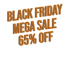 65% Off, 3D lettering Black Friday Mega Sale  Creative glowing social media banner or text design.
