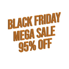 95% Off, 3D lettering Black Friday Mega Sale  Creative glowing social media banner or text design.