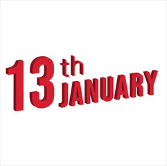 13th january ,  Daily calendar time and date schedule symbol. Modern design, 3d rendering. White background. 